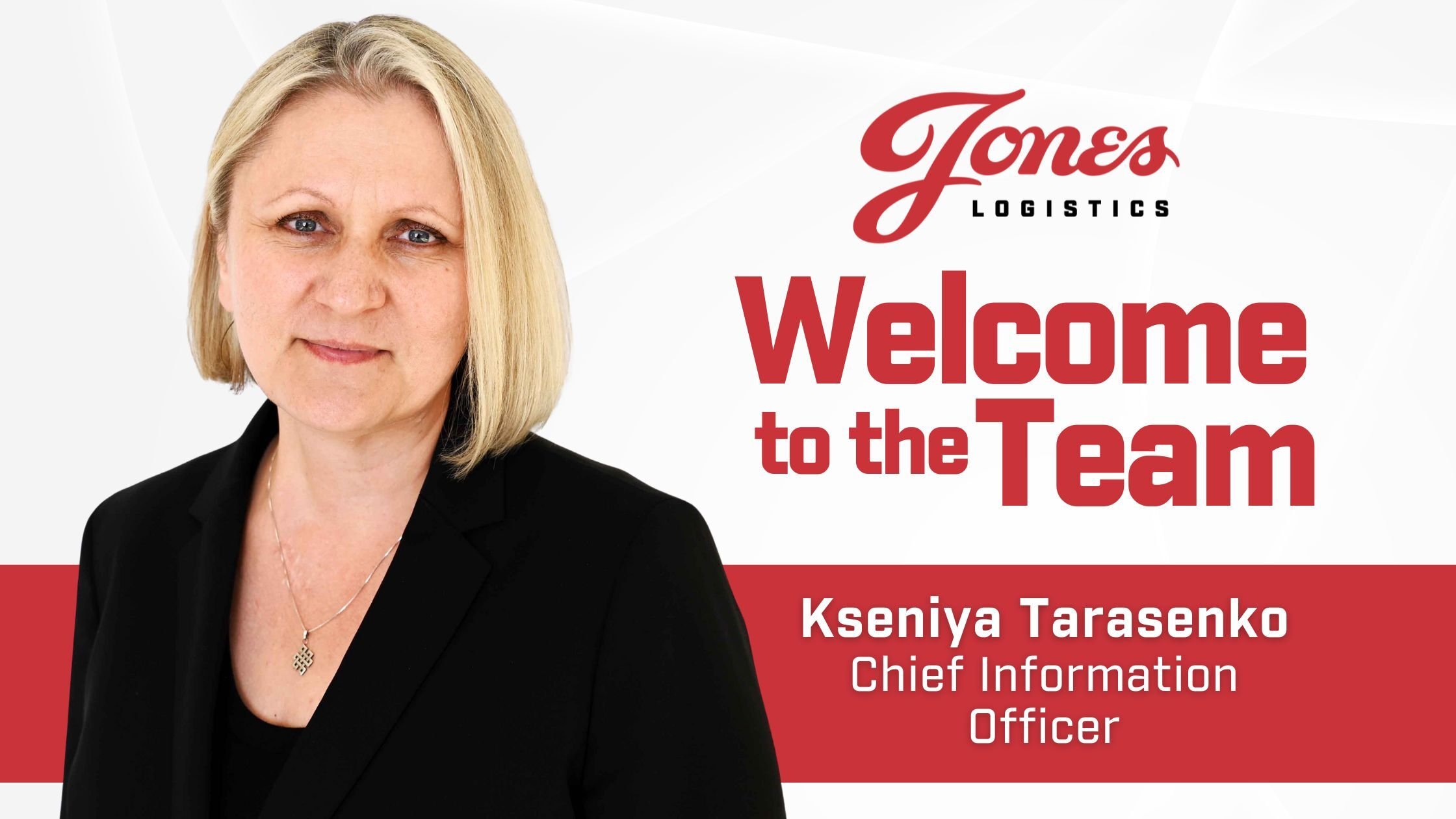 Jones Logistics Welcomes Chief Information Officer, Kseniya Tarasenko